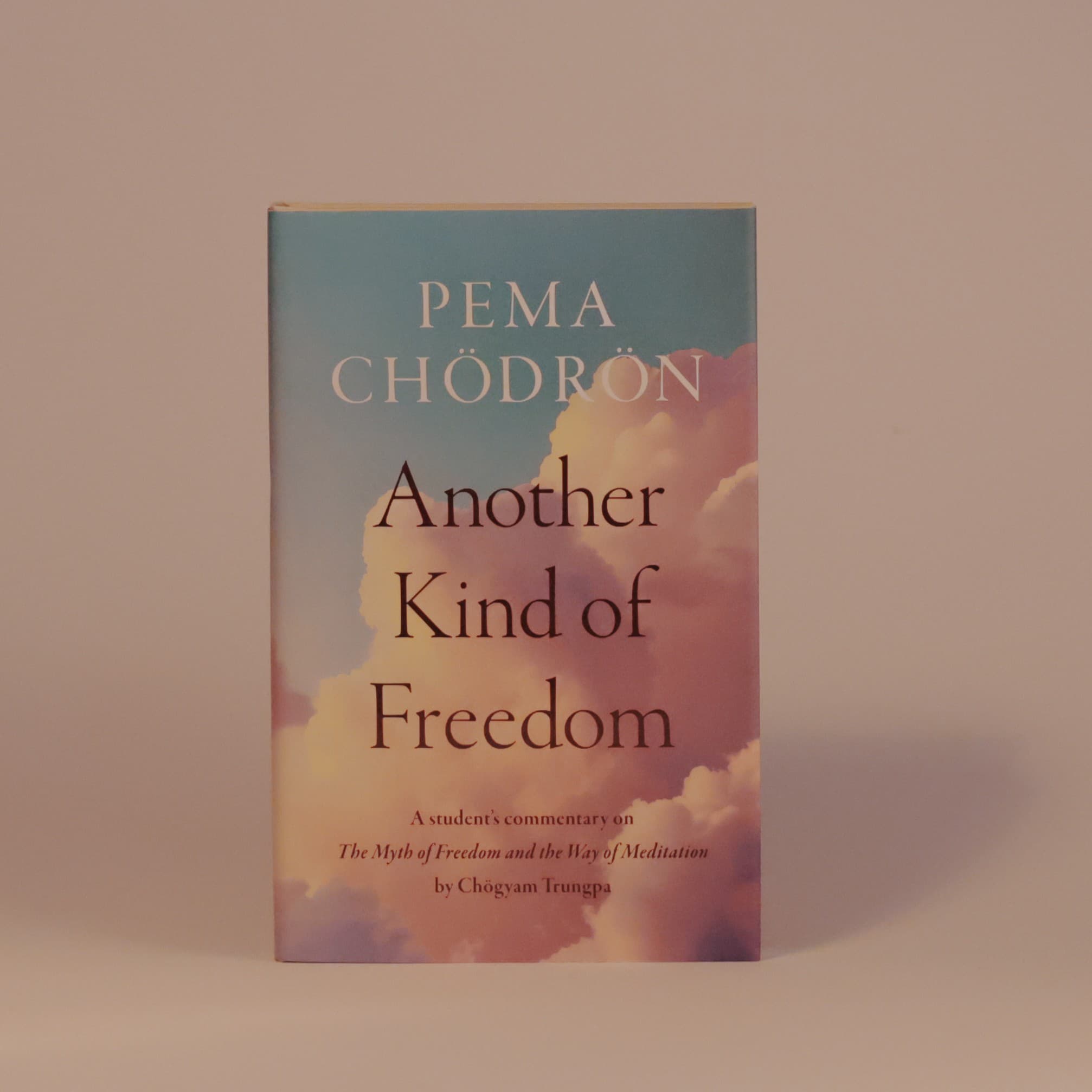 Another Kind of freedom, Pema Chödron